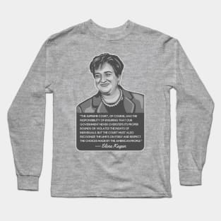 Elena Kagan Portrait and Quote Long Sleeve T-Shirt